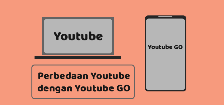 Perbedaan YouTube dengan YouTube Go apasih? Yuk Intip ulasannya