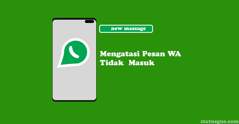 Cara Perbaiki Whatsapp Tidak Bisa Menerima Pesan Jika Tidak Dibuka