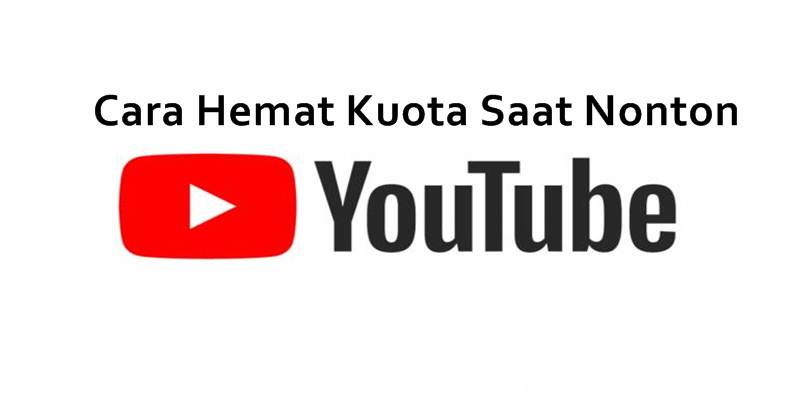 Read more about the article Cara Hemat Kuota Saat Nonton Youtube
